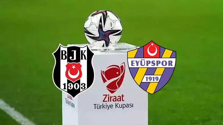 Beşiktaş – Eyüpspor: Muhtemel 11’ler