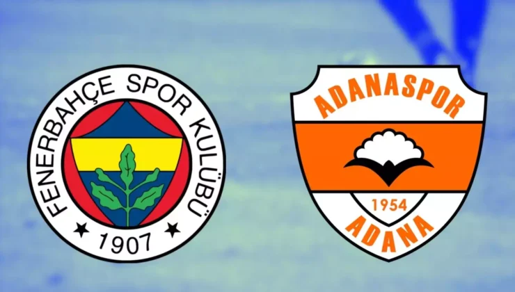 Fenerbahçe – Adanaspor: Muhtemel 11’ler